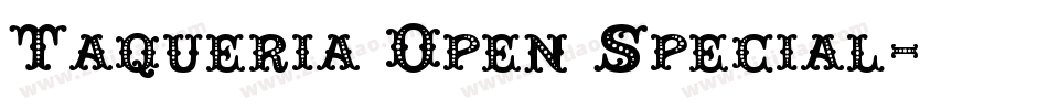 Taqueria Open Special字体转换